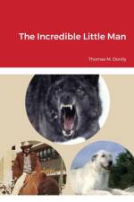 The Incredible Little Man af Thomas M Donily