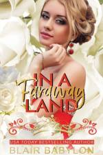 In A Faraway Land af Blair Babylon