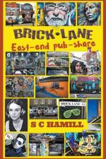 Brick Lane. East-End Pub-Share. af S C Hamill
