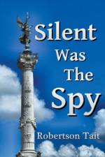Silent Was The Spy