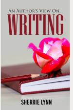 Author's View On Writing af Sherrie Lynn