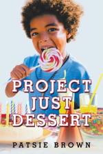 Project Just Dessert af Patsie Brown