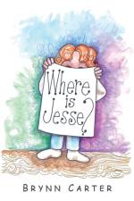 Where Is Jesse? af Brynn Carter