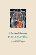 b.a.-ba de la dietetique pour l'ulcere duodenal af Cedric Menard