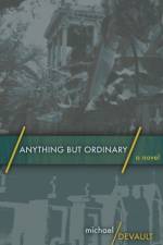 Anything But Ordinary af Michael DeVault