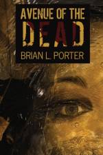Avenue Of The Dead af Brian L Porter