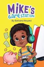 Mike's Gamestation af Barbara Marie Hinyard