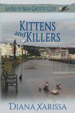 Kittens and Killers af Xarissa Diana Xarissa