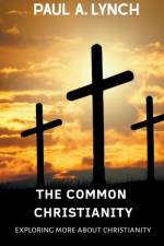 Common Christianity af Lynch Paul A. Lynch