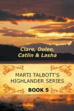 Marti Talbott's Highlander Series 5 af Talbott Marti Talbott