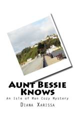 Aunt Bessie Knows af Diana Xarissa