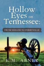 Hollow Eyes on Tennessee af E M Abner