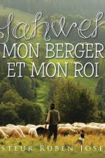 Yahweh, Mon Berger Et Mon Roi af Pasteur Ruben Joseph