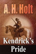 Kendrick's Pride af Anne Haw Holt
