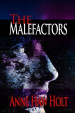 Malefactors af Anne Haw Holt