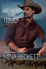 Breaking the Cowboy af Mina Beckett
