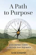 Path to Purpose af Susie Schaefer