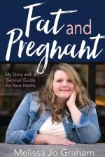 Fat and Pregnant af Melissa McCullen