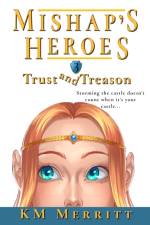 Trust and Treason af Km Merritt