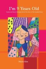 I'm 9 Years Old - Cazuka and Darcy's Mermaid Life & The Story of My Crystally House af Nicole Kim