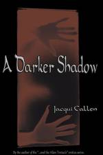 A Darker Shadow af Jacqui Callen