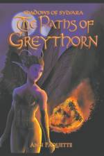 Paths of Greythorn af Paquette Ann Paquette