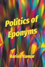 Politics of Eponyms af Kumar Harish Kumar