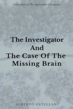 Investigator and The Case Of The Missing Brain af Catellani Alberto Catellani