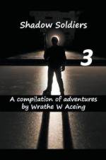 Shadow Soldiers 3 af Aceing Wrathe W. Aceing