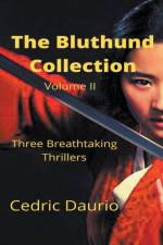Bluthund Collection Volume II Three BreathtakingThrillers af Daurio Cedric Daurio