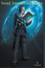 Sword, Sorcerers and Fantasy af East Carl East