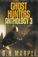 Ghost Hunters Anthology 03 af Marpel S. H. Marpel