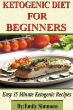 Ketogenic Diet for Beginners af Simmons Emily Simmons