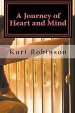 Journey of Heart and Mind af Robinson Kurt Robinson