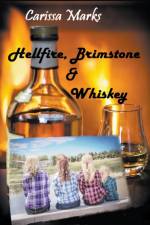 Hellfire,Brimstone & Whiskey af Marks Carissa Marks