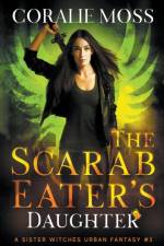 Scarab Eater's Daughter af Moss Coralie Moss