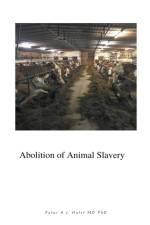 Abolition of Animal Slavery af Holst MD PhD Peter A.J. Holst MD PhD