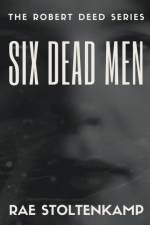 Six Dead Men af Stoltenkamp Rae Stoltenkamp