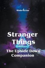 Stranger Things - The Upside Down Companion af Blake Dylan