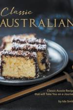 Classic Australian Recipes that will Make You Visit af Smith Ida Smith