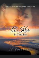 Kiss in Carolina af Fairbanks J.C. Fairbanks