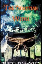 Christian Witch af Crowley Albertus Crowley