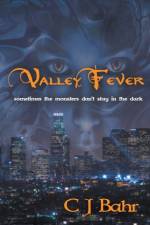 Valley Fever af Bahr C J Bahr