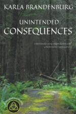 Unintended Consequences af Brandenburg Karla Brandenburg