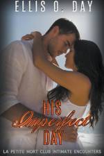 His Imperfect Day af Day Ellis O. Day