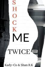 Shock Me Twice af R.K Shan R.K