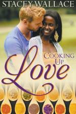 Cooking Up Love af Wallace Stacey Wallace