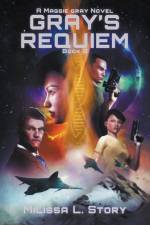Gray's Requiem af Story Milissa L. Story