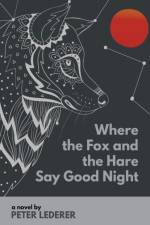 Where the Fox and the Hare Say Good Night af Lederer Peter Lederer