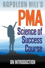 Napoleon Hill's PMA af Worstell Robert C. Dr. Worstell